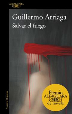 Libro, Audiolibro Salvar El Fuego (Premio Alfaguara 2020) Salvar El Fuego (Premio Alfaguara 2020)