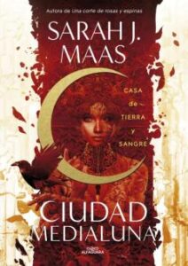 Casa De Tierra Y Sangre (Ciudad Medialuna 1)