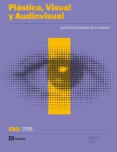 Plástica, Visual Y Audiovisual I (1º Eso) Proyecto Codigo Abierto