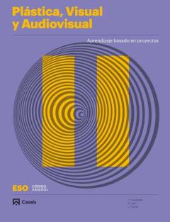 Plástica, Visual Y Audiovisual Ii Eso (3º Eso) Proyecto Código Abierto
