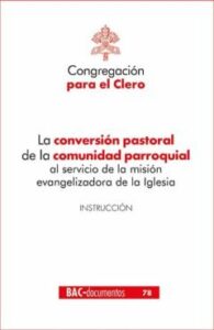 Conversion Pastoral De La Comunidad Parroquial Al Servicio De La Mision Envangelizadora De La Iglesia