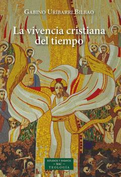 Libro, Audiolibro La Vivencia Cristiana Del Tiempo La Vivencia Cristiana Del Tiempo