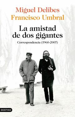 La Amistad De Dos Gigantes: Correspondencia (1960-2007)