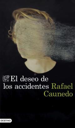 Libro, Audiolibro El Deseo De Los Accidentes El Deseo De Los Accidentes