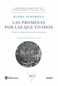 Las Promesas Por Las Que Vivimos: Una Nueva Forma De Acercarse A La Economia