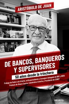 De Bancos, Banqueros Y Supervisores: 50 Años Desde La Trinchera