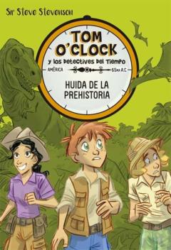 Tom O Clock 8: Huida De La Prehistoria