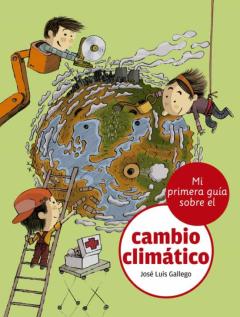 Mi Primera Guía Sobre El Cambio Climático