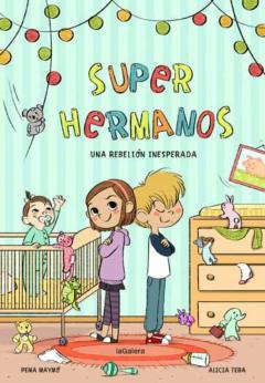Superhermanos: Una Rebelion Inesperada