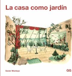 La Casa Como Jardín