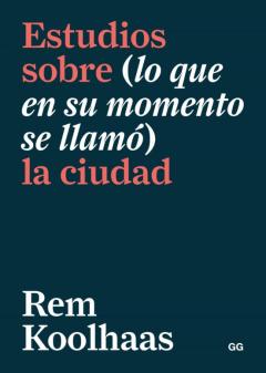 Libro, Audiolibro Estudios Sobre (Lo Que En Su Momento Se Llamó) La Ciudad Estudios Sobre (Lo Que En Su Momento Se Llamó) La Ciudad