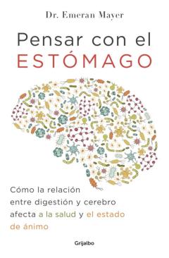 Pensar Con El Estómago