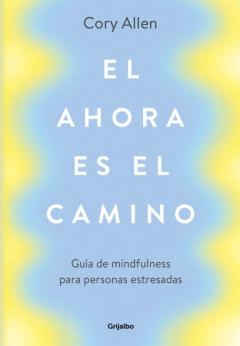 El Ahora Es El Camino