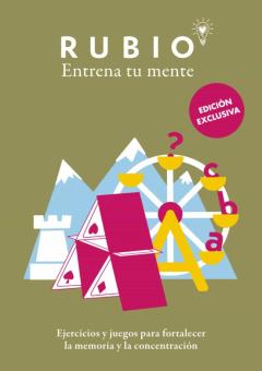 Ejercicios Y Juegos Para Fortalecer La Memoria Y La Concentracion (Ed. Exclusiva) (Rubio. Entrena Tu Mente)