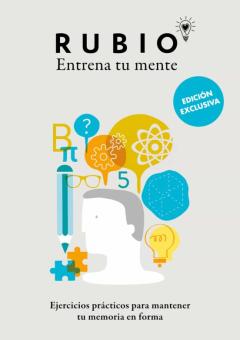 Ejercicios Practicos Para Mantener Tu Memoria En Forma (Ed. Exclusiva) (Rubio. Entrena Tu Mente)