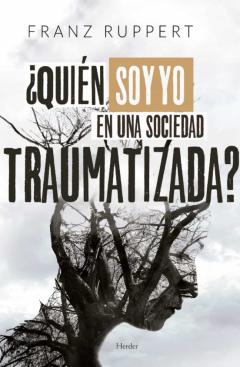¿Quién Soy Yo En Una Sociedad Traumatizada?