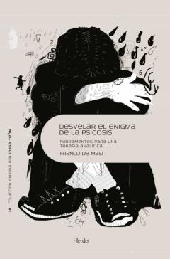 Desvelar El Enigma De La Psicosis