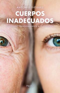 Cuerpos Inadecuados: El Desafio Transhumanista A La Filosofía