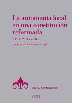 La Autonomia Local En Una Constitucion Reformada