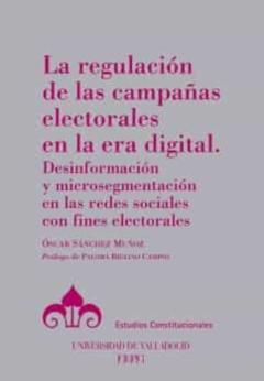 La Regulacion De Las Campañas Electorales En La Era Digital