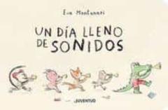 Un Día Lleno De Sonidos