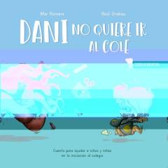 Libro, Audiolibro Crecicuentos: Dani No Quiere Ir Al Cole Crecicuentos: Dani No Quiere Ir Al Cole