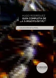 Guía Completa De La Imagen Digital (5ª Edición)
