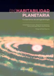 (In)Habitabilidad Planetaria. Fundamentos De Astrogeobiología