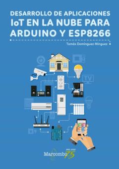 Desarrollo De Aplicaciones Iot En La Nube Para Arduino Y Esp8266