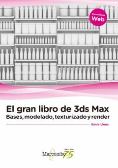 Libro, Audiolibro El Gran Libro De 3Ds Max: Bases, Modelado, Texturizado Y Render El Gran Libro De 3Ds Max: Bases, Modelado, Texturizado Y Render