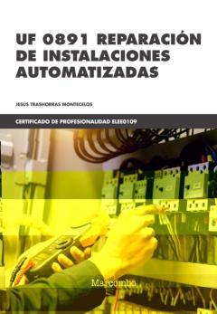Libro, Audiolibro Uf 0891 Reparacion De Instalaciones Automatizadas Uf 0891 Reparacion De Instalaciones Automatizadas