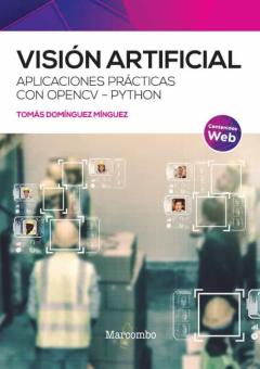 Libro, Audiolibro Vision Artificial. Aplicaciones Practicas Con Opencv - Python Vision Artificial. Aplicaciones Practicas Con Opencv - Python