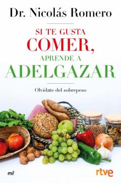 Libro, Audiolibro Si Te Gusta Comer, Aprende A Adelgazar Si Te Gusta Comer, Aprende A Adelgazar