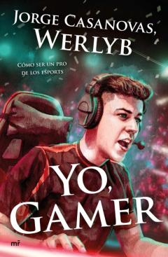Libro, Audiolibro Yo, Gamer (4You2) Yo, Gamer (4You2)