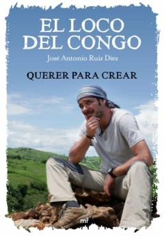 Libro, Audiolibro El Loco Del Congo. Querer Para Crear El Loco Del Congo. Querer Para Crear