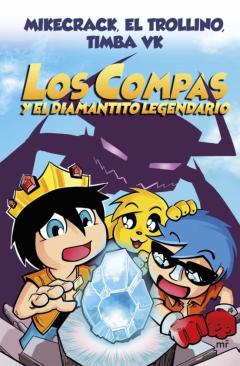 Libro, Audiolibro Los Compas Y El Diamantito Legendario (Nueva Presentación) Los Compas Y El Diamantito Legendario (Nueva Presentación)