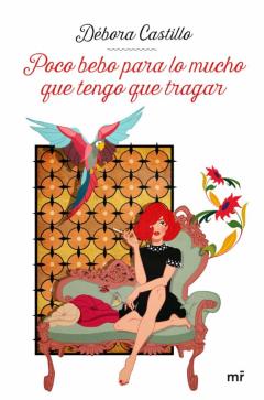 Poco Bebo Para Lo Mucho Que Tengo Que Tragar