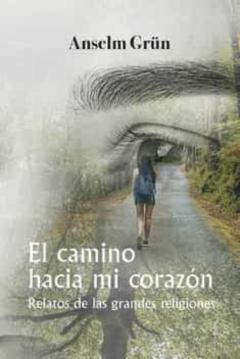 El Camino Hacia Mi Corazon