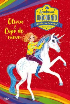 Libro, Audiolibro Academia Unicornio 6: Olivia Y Copo De Nieve Academia Unicornio 6: Olivia Y Copo De Nieve