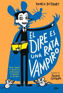 Libro, Audiolibro La Pandilla Misterio 1: El Dire Es Una Rata Vampiro La Pandilla Misterio 1: El Dire Es Una Rata Vampiro