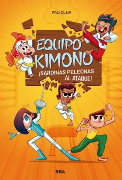 Libro, Audiolibro Equipo Kimono 1. Sardinas Peleonas Al Ataque Equipo Kimono 1. Sardinas Peleonas Al Ataque