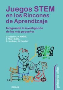 Juegos Stem En Los Rincones De Aprendizaje: Integrando La Investigacion De Los Mas Pequeños