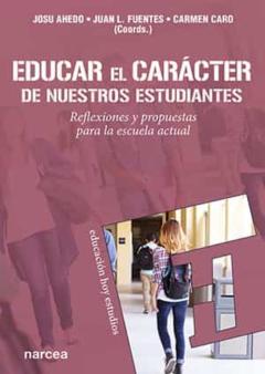 Libro, Audiolibro Educar El Caracter De Nuestros Estudiantes: Reflexiones Y Propuestas Para La Escuela Actual Educar El Caracter De Nuestros Estudiantes: Reflexiones Y Propuestas Para La Escuela Actual