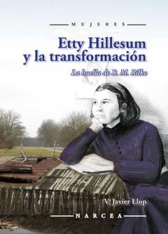 Libro, Audiolibro Etty Hillesum Y La Transformacion: La Huella De R. M. Rilke Etty Hillesum Y La Transformacion: La Huella De R. M. Rilke