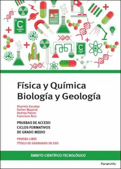 Pruebas De Acceso A Ciclos Formativos De Grado Medio. Prueba Libre Titulo De Graduado En Eso. Fisica Y Quimica / Biologia Y Geologia