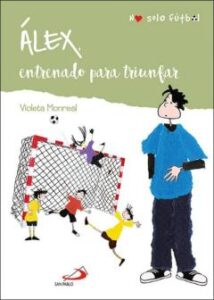 No Solo Futbol 3 :Alex, Entrenado Para Triunfar