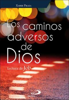 Los Caminos Adversos De Dios. Lectura De Job