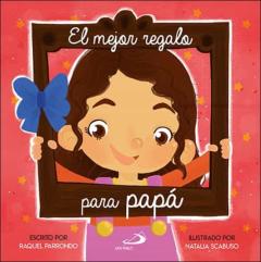 Libro, Audiolibro El Mejor Regalo Para Papa (Niña) El Mejor Regalo Para Papa (Niña)