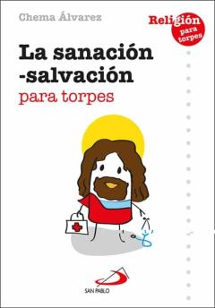 Libro, Audiolibro La Sanacion-Salvacion Para Torpes La Sanacion-Salvacion Para Torpes