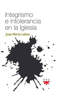 Libro, Audiolibro Integrismo E Intolerancia En La Iglesia Integrismo E Intolerancia En La Iglesia